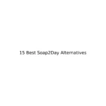 Soap2Day Alternatives