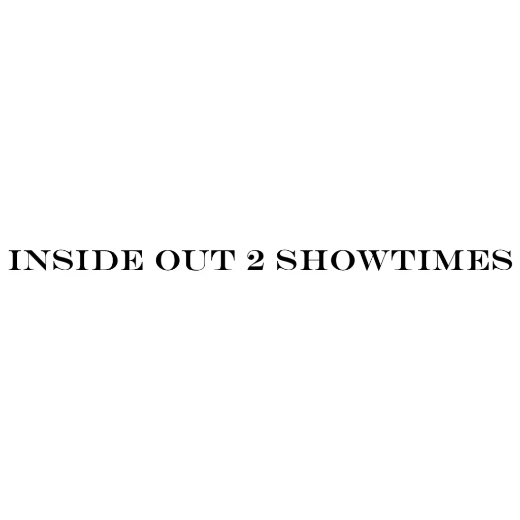 Inside Out 2 Showtimes