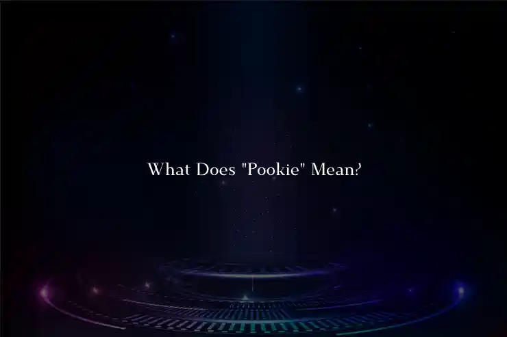 What Does "Pookie" Mean?