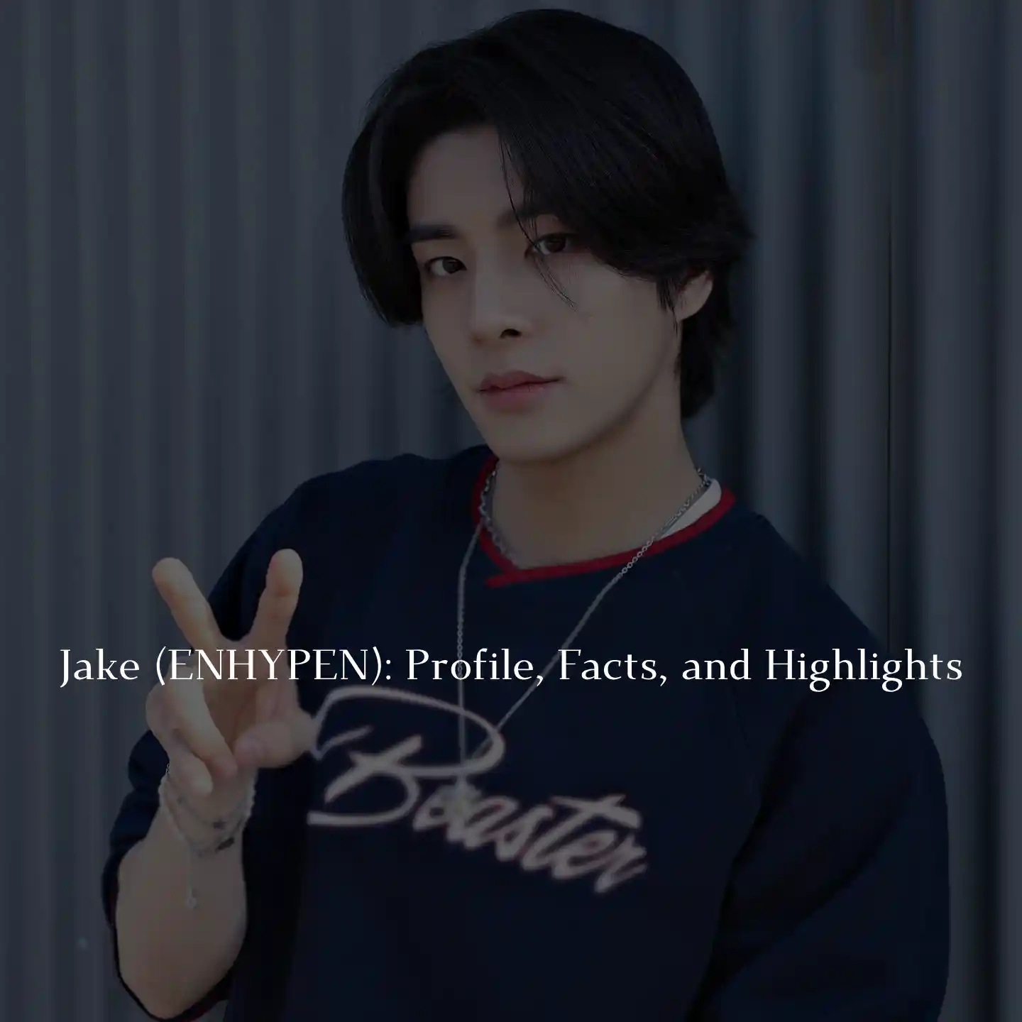 Jake (ENHYPEN): Profile, Facts, and Highlights