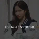 Kazuha (LE SSERAFIM)