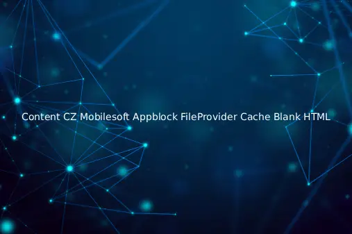 Content CZ Mobilesoft Appblock FileProvider Cache Blank HTML